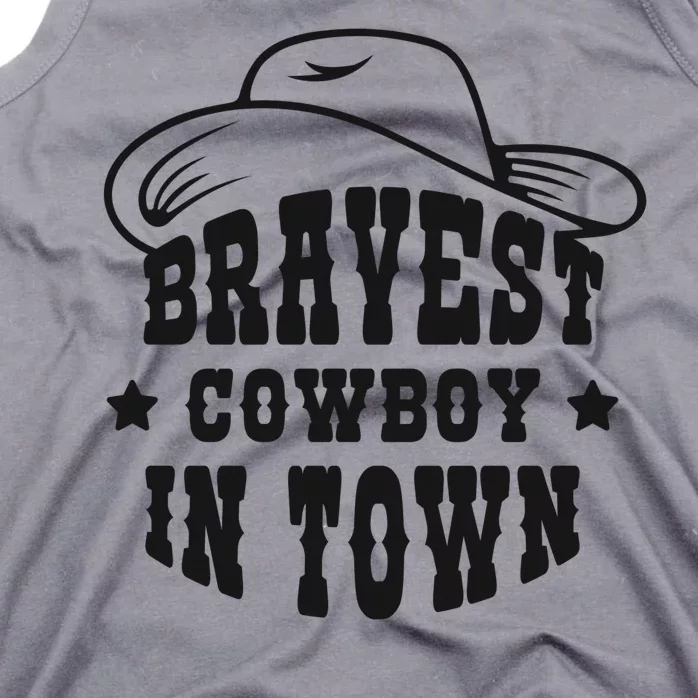 Bravest Cowboy In Town Tank Top