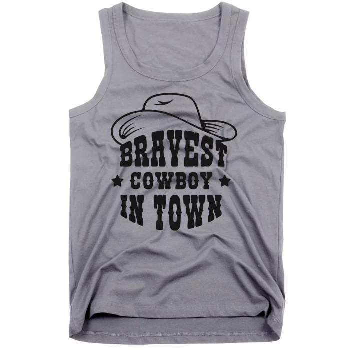 Bravest Cowboy In Town Tank Top