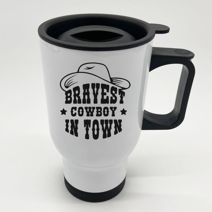 Bravest Cowboy In Town Front & Back Stainless Steel Travel Mug