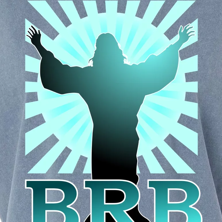 BRB Jesus Be Right Back Garment-Dyed Women's Muscle Tee