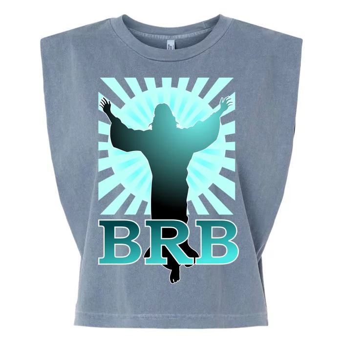 BRB Jesus Be Right Back Garment-Dyed Women's Muscle Tee