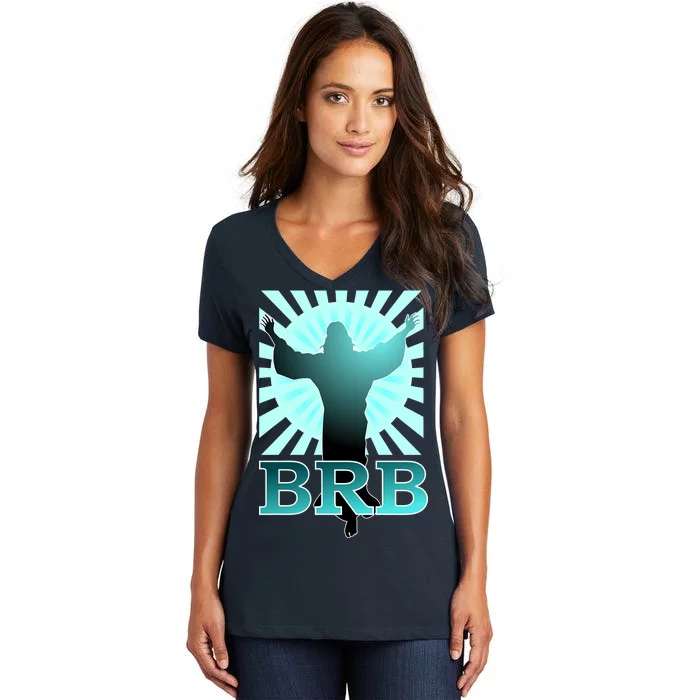 BRB Jesus Be Right Back Women's V-Neck T-Shirt