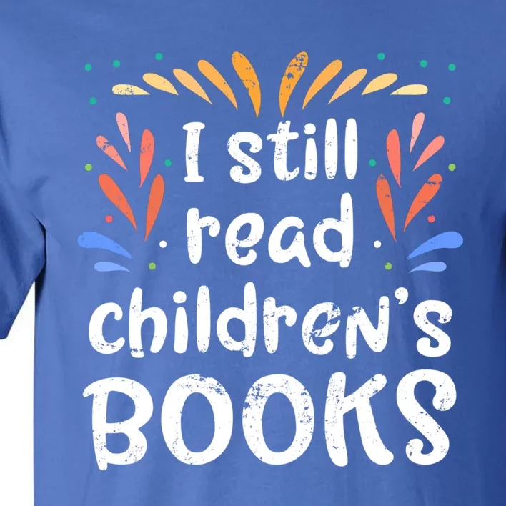 Book Reading Bookworm Gift Funny Reading Gift Tall T-Shirt