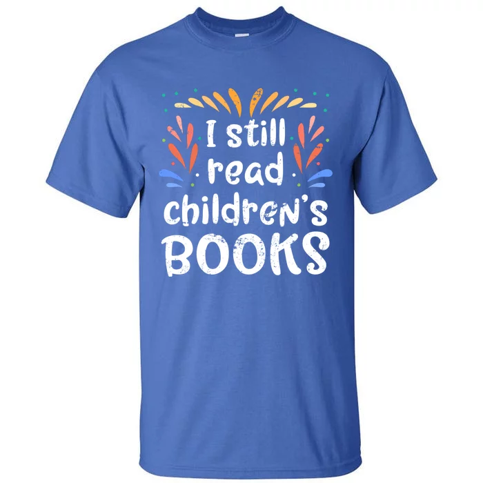 Book Reading Bookworm Gift Funny Reading Gift Tall T-Shirt