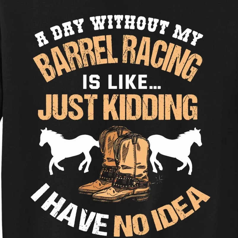 Barrel Racing Barrel Racing Lover Funny Barrel Racer Sweatshirt