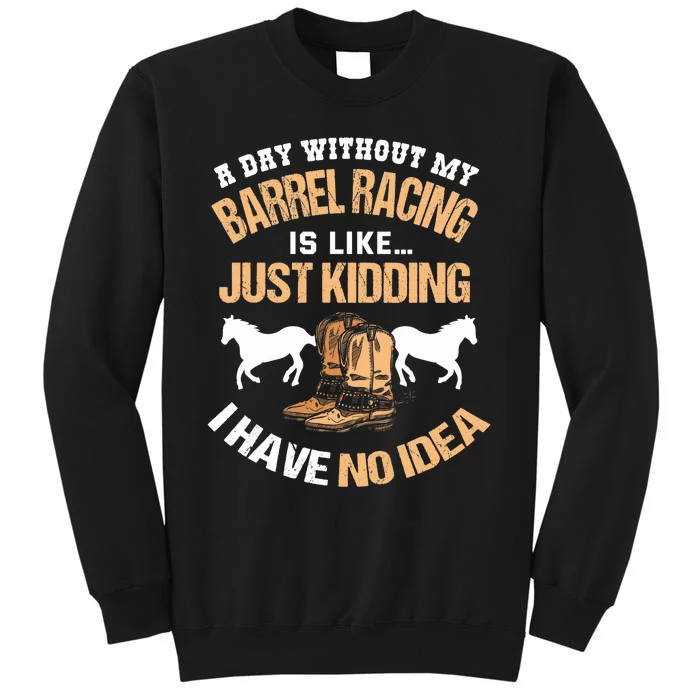 Barrel Racing Barrel Racing Lover Funny Barrel Racer Sweatshirt