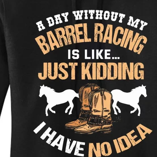 Barrel Racing Barrel Racing Lover Funny Barrel Racer Women's Pullover Hoodie