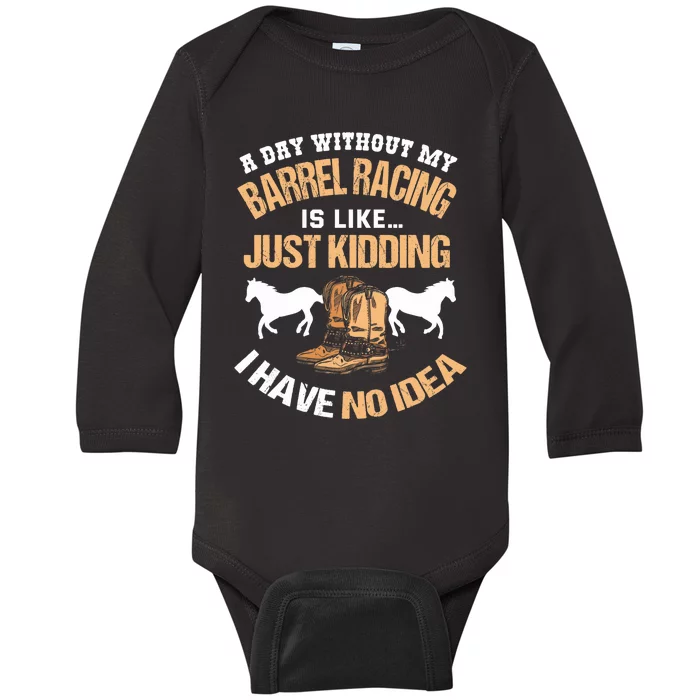 Barrel Racing Barrel Racing Lover Funny Barrel Racer Baby Long Sleeve Bodysuit