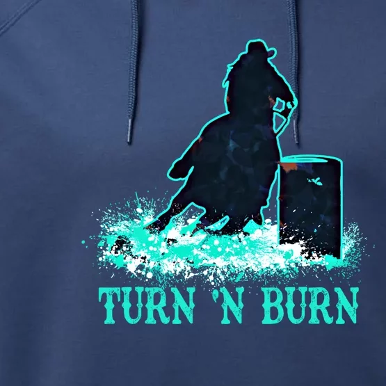 Barrel Racer Barrel Racing Horse Turn And Burn Teal Blue Cute Gift Performance Fleece Hoodie