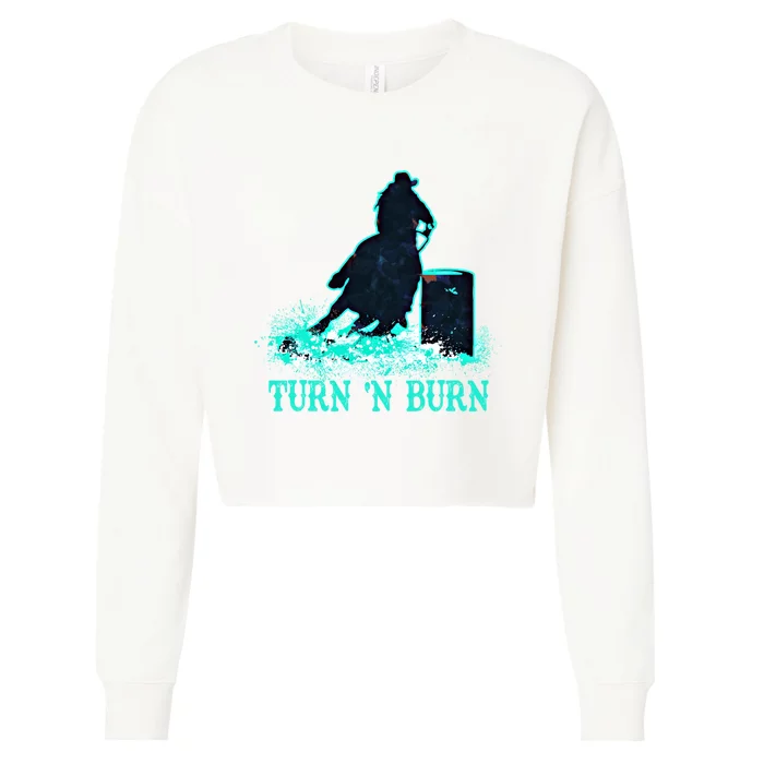 Barrel Racer Barrel Racing Horse Turn And Burn Teal Blue Cute Gift Cropped Pullover Crew