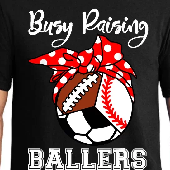 Busy Raising Ballers Funny Baseball Football Soccer Mom Pajama Set