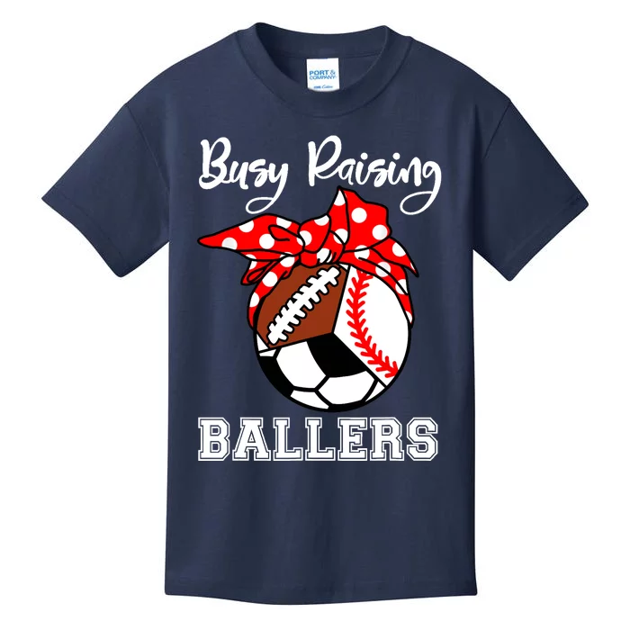 Busy Raising Ballers Funny Baseball Football Soccer Mom Kids T-Shirt