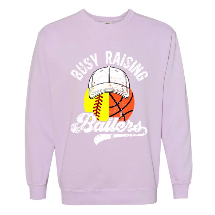 Busy Raising Ballers Basketball Softball Dad Funny Gift Garment-Dyed Sweatshirt