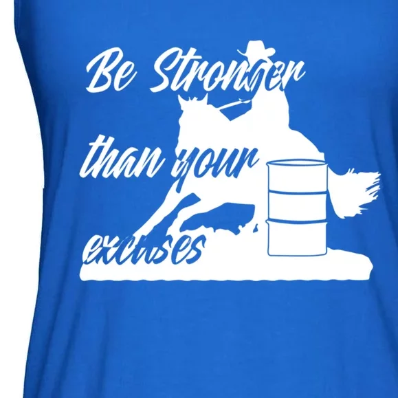 Barrel Racing Be Stronger Than Your Excuses Gift Ladies Essential Flowy Tank