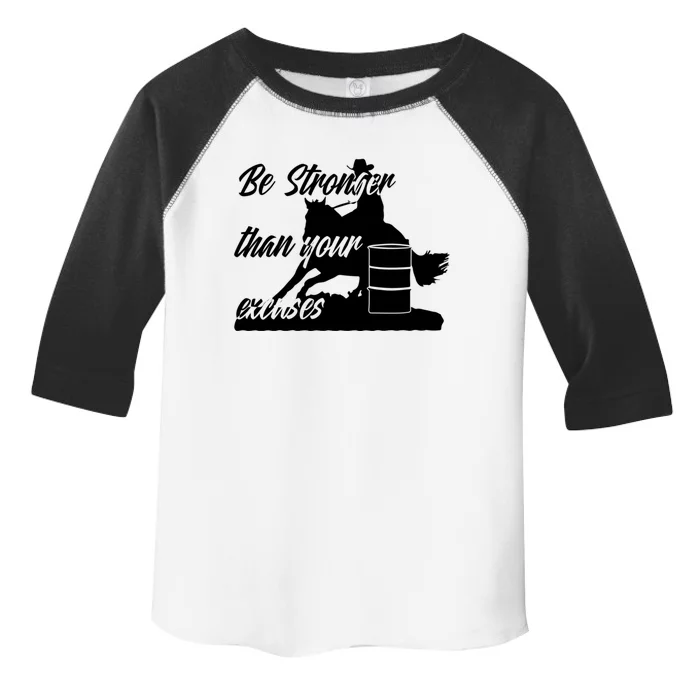 Barrel Racing Be Stronger Than Your Excuses Gift Toddler Fine Jersey T-Shirt