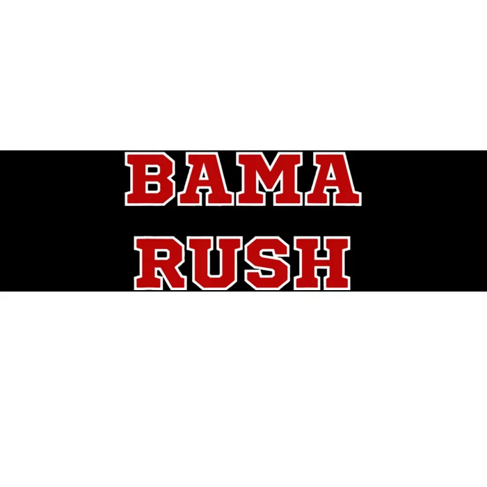 BAMA RUSH Bumper Sticker