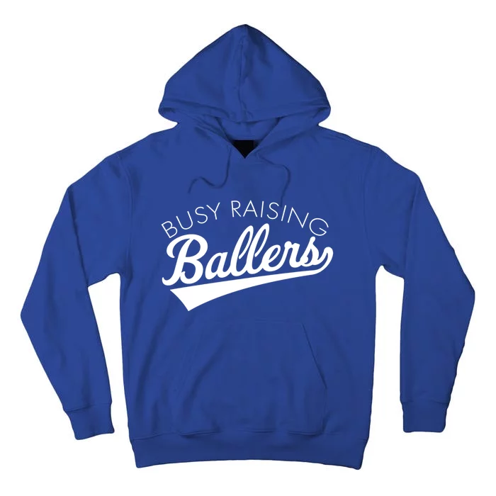 Busy Raising Ballers Baseball Mom And Parent Sports Great Gift Tall Hoodie