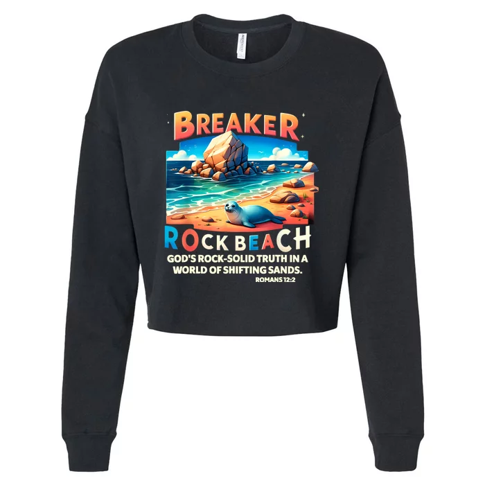 Breaker Rock Beach Christian GodS Rocksolid Truth Vbs 2024 Cropped Pullover Crew