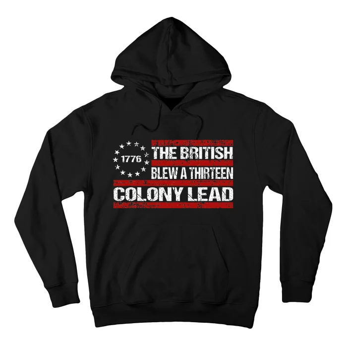 Betsy Ross Blew British Lead Funny 13 Colony July 4th Hoodie