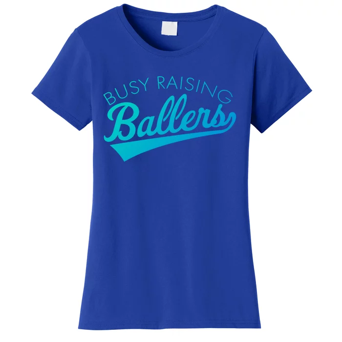 Busy Raising Ballers Baseball Mom And Parent Sports Great Gift Women's T-Shirt