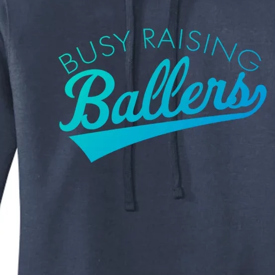 Busy Raising Ballers Baseball Mom And Parent Sports Great Gift Women's Pullover Hoodie