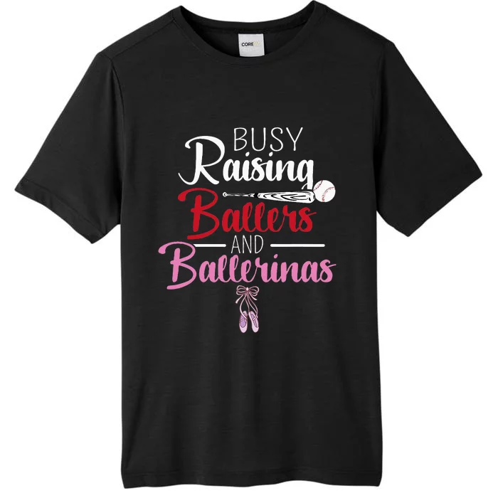 Busy Raising Ballers And Ballerinas Supporter Mom Gift ChromaSoft Performance T-Shirt