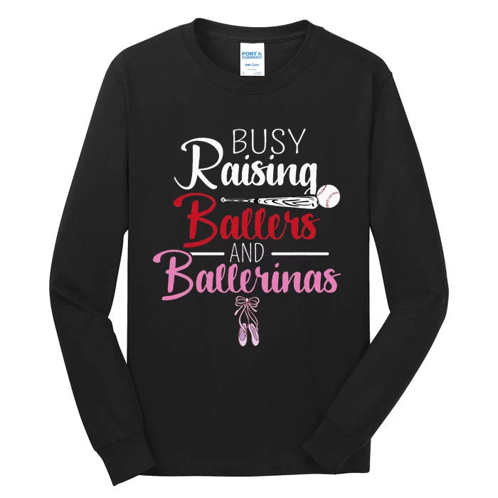 Busy Raising Ballers And Ballerinas Supporter Mom Gift Tall Long Sleeve T-Shirt