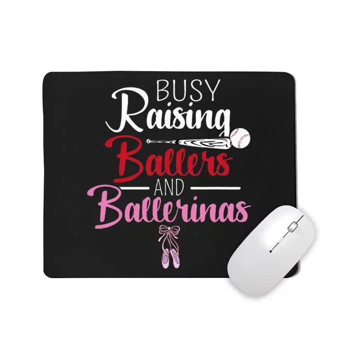 Busy Raising Ballers And Ballerinas Supporter Mom Gift Mousepad