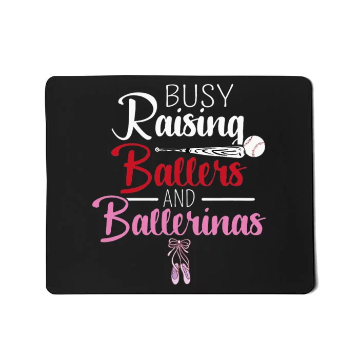 Busy Raising Ballers And Ballerinas Supporter Mom Gift Mousepad