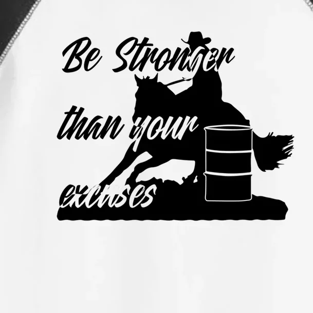 Barrel Racing Be Stronger Than Your Excuses Gift Toddler Fine Jersey T-Shirt