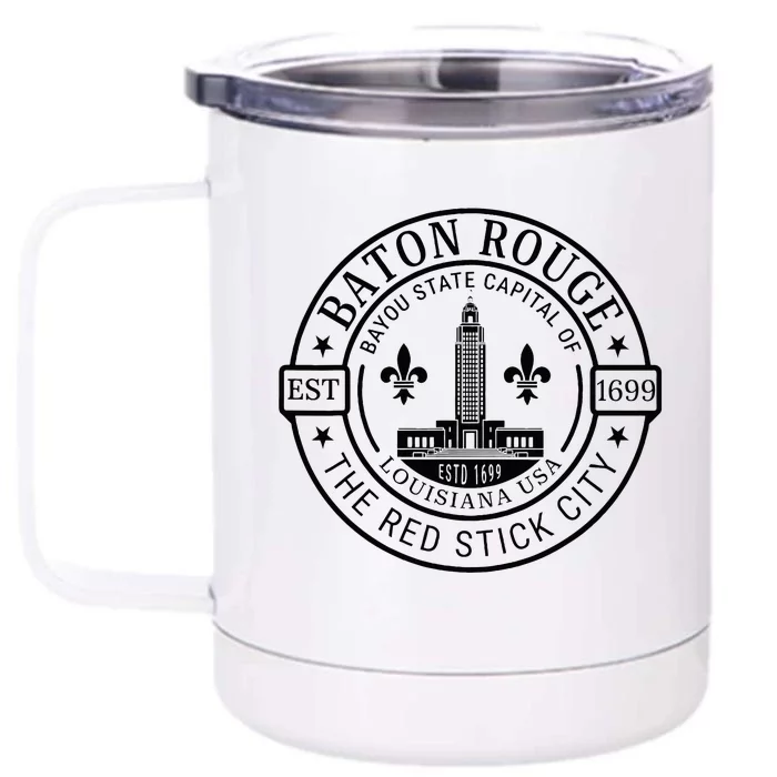 Baton Rouge Bayou State Capital Of Louisiana Usa Est 1699 Front & Back 12oz Stainless Steel Tumbler Cup