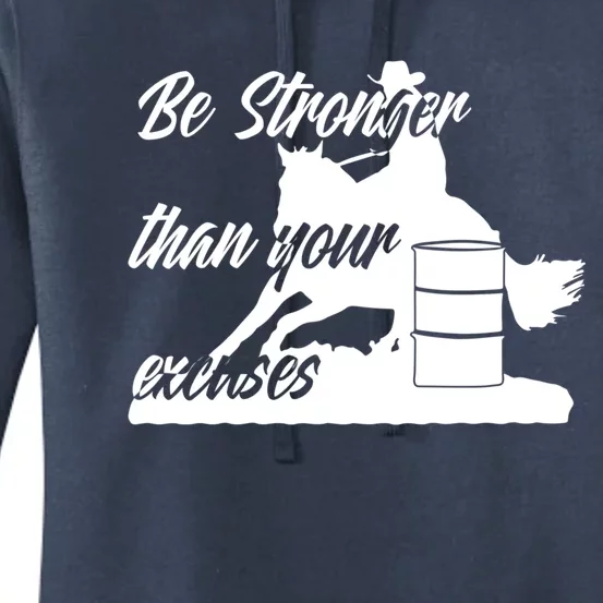 Barrel Racing Be Stronger Than Your Excuses Gift Women's Pullover Hoodie