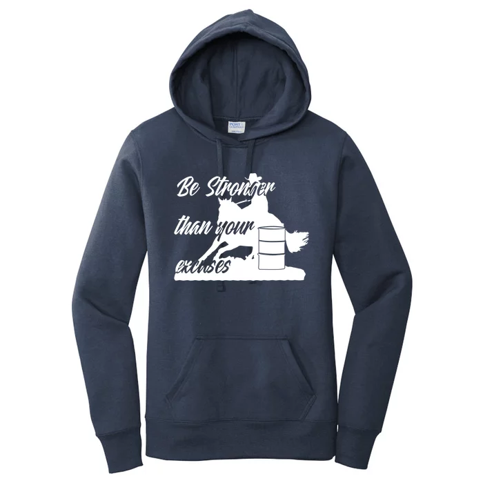 Barrel Racing Be Stronger Than Your Excuses Gift Women's Pullover Hoodie