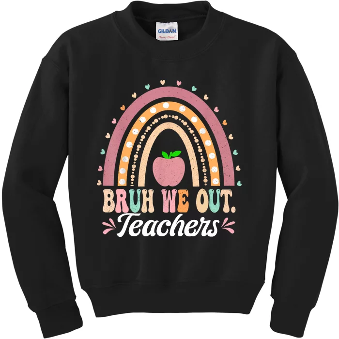 Boho Rainbow Bruh We Out Teachers End Of School Year Teacher Gift Kids Sweatshirt