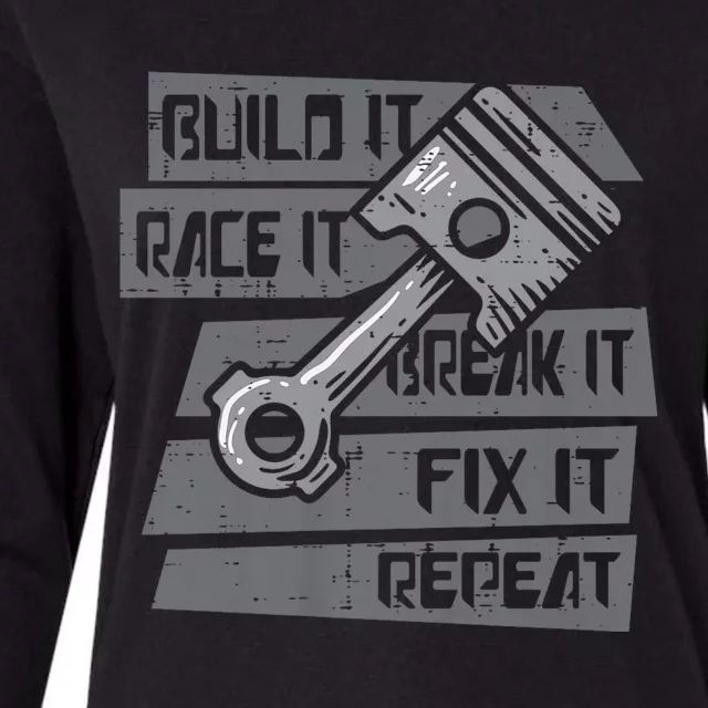 Build Race Break Fix It Repeat Auto Mechanic Womens Cotton Relaxed Long Sleeve T-Shirt