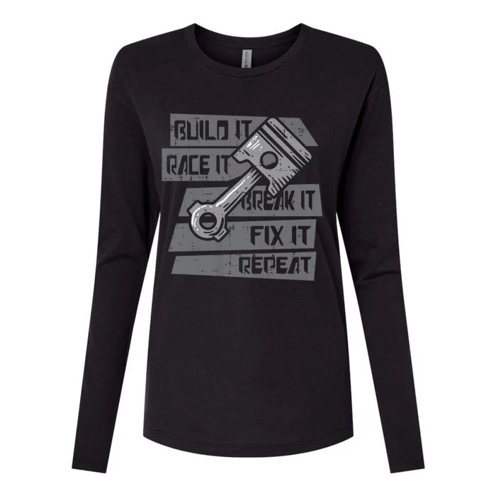 Build Race Break Fix It Repeat Auto Mechanic Womens Cotton Relaxed Long Sleeve T-Shirt