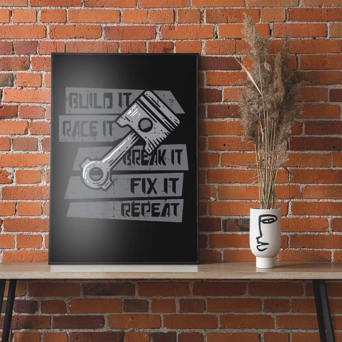 Build Race Break Fix It Repeat Auto Mechanic Poster