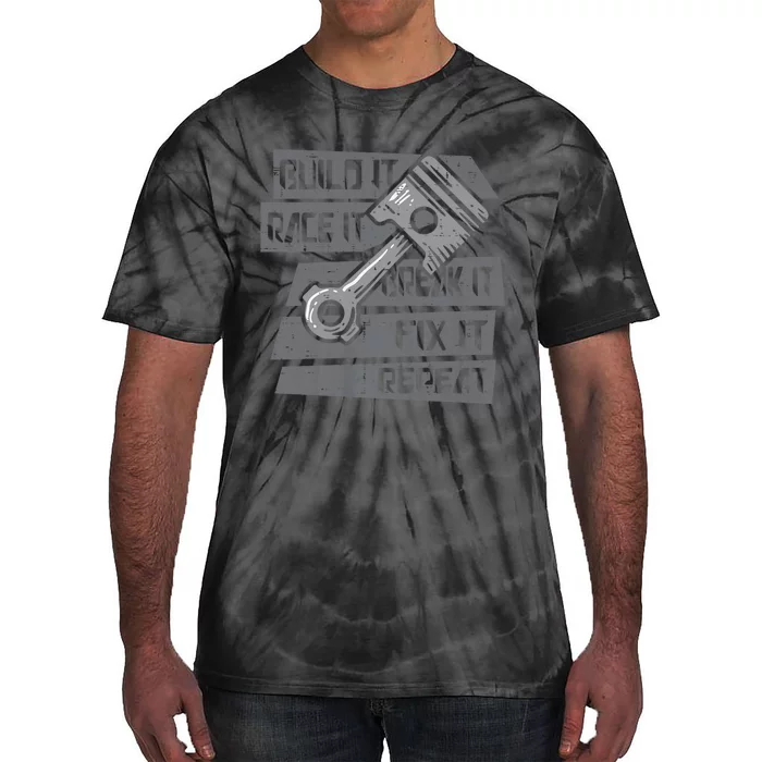 Build Race Break Fix It Repeat Auto Mechanic Tie-Dye T-Shirt