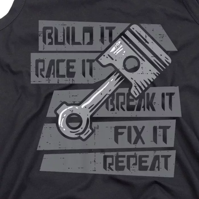 Build Race Break Fix It Repeat Auto Mechanic Tank Top