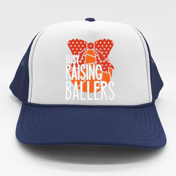 Busy Raising Ballers Basketball Mom Gift Trucker Hat