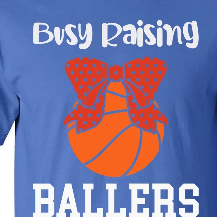 Busy Raising Ballers Basketball Mom Gift Tall T-Shirt