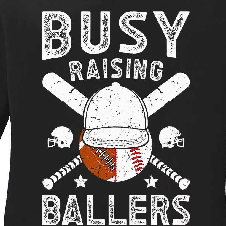 Busy Raising Ballers Football Baseball Dad Of Ballers Ladies Long Sleeve Shirt