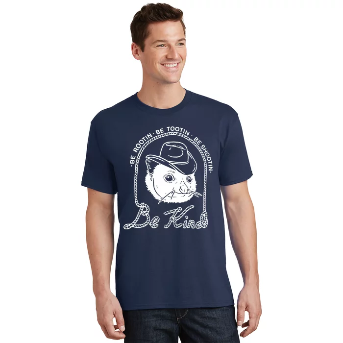 Be Rootin Be Tootin Be Shootin Be Kind Cowboy Opossum Lover T-Shirt