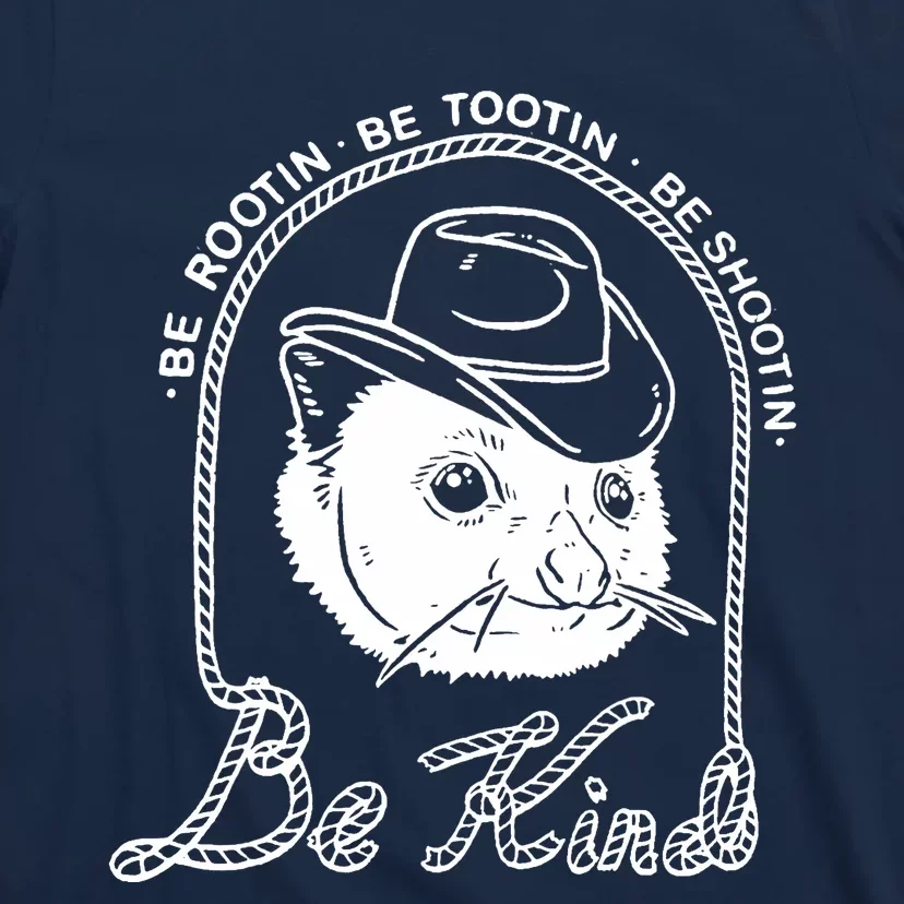 Be Rootin Be Tootin Be Shootin Be Kind Cowboy Opossum Lover T-Shirt