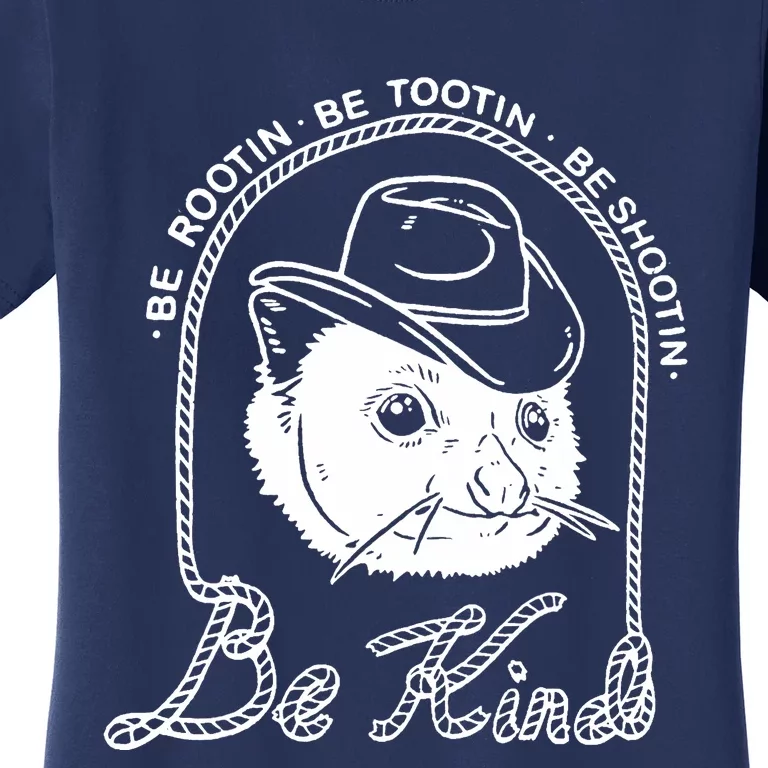 Be Rootin Be Tootin Be Shootin Be Kind Cowboy Opossum Lover Women's T-Shirt