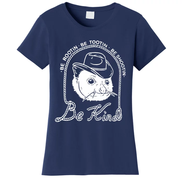 Be Rootin Be Tootin Be Shootin Be Kind Cowboy Opossum Lover Women's T-Shirt