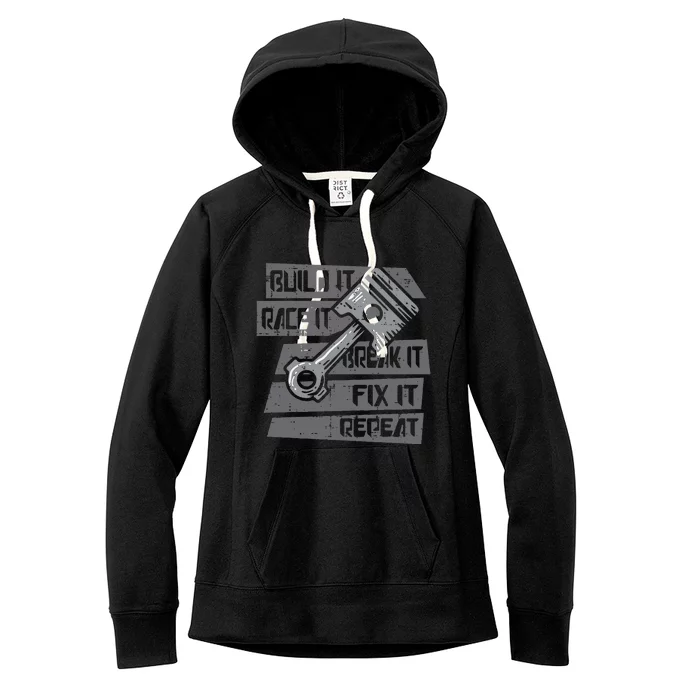 Build Race Break Fix It Repeat Auto Mechanic Women's Fleece Hoodie