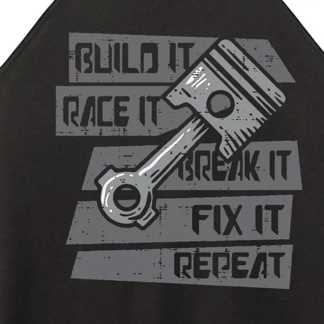 Build Race Break Fix It Repeat Auto Mechanic Women’s Perfect Tri Rocker Tank