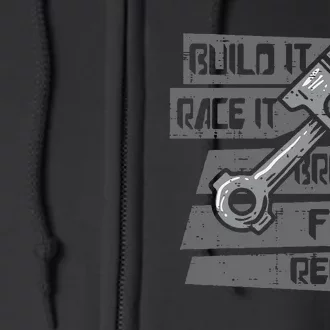 Build Race Break Fix It Repeat Auto Mechanic Full Zip Hoodie