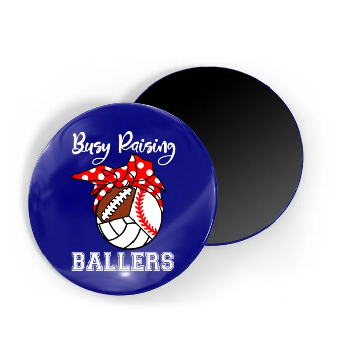 Busy Raising Ballers Funny Baseball Football Volleyball Mom Gift Magnet